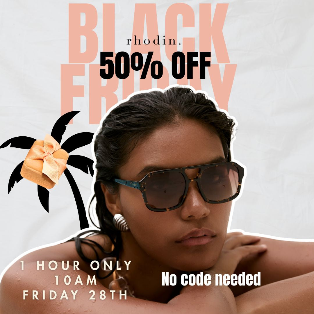 Black Friday 2025 - rhodin. - Your Invited - Friday 28th Nov - 10am - 50% off for one hour